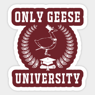 OnlyGeese University Sticker